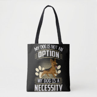 5 Mijn hond is geen optie Mijn hond is een noodzaa Tote Bag