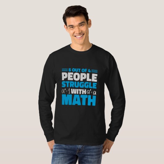 5 out of 4 People Struggle with Math Math Teacher  T-shirt (Voorkant volledig)