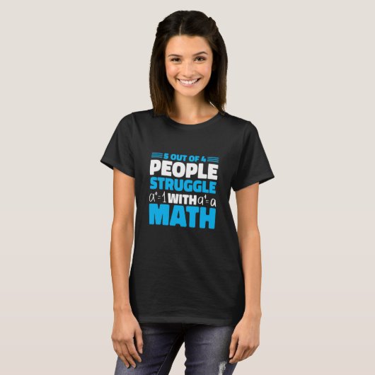 5 out of 4 People Struggle with Math Math Teacher  T-shirt (Voorkant volledig)
