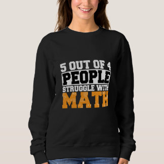 5 out of 4 People Struggle with Math Math Teacher  Trui