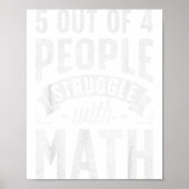 5 Out Of 4 People Struggle With Math Teacher Funny Poster (Voorkant)