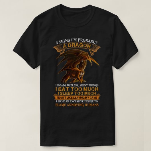 5 Signs I'm Probably A Dragon Tshirt Dragon Lovers (Design voorkant)