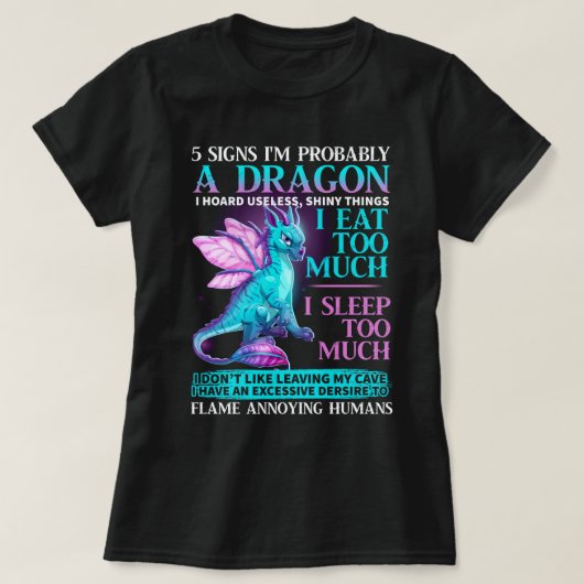 5 Tekenen die ik waarschijnlijk een Dragon Tshirt  (Design voorkant)