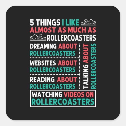 5 Things I Like About Roller Coaster Vierkante Sticker (Voorkant)