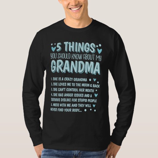 5 Things You Should Know About My Grandma  2 T-shirt (Voorkant)