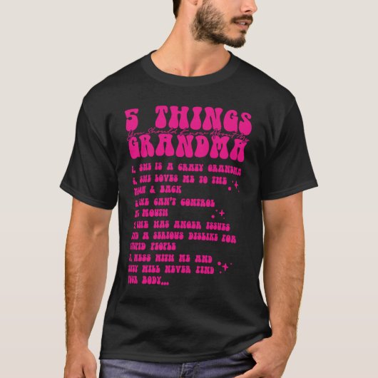 5 Things You Should Know About My Grandma 7 T-shirt (Voorkant)