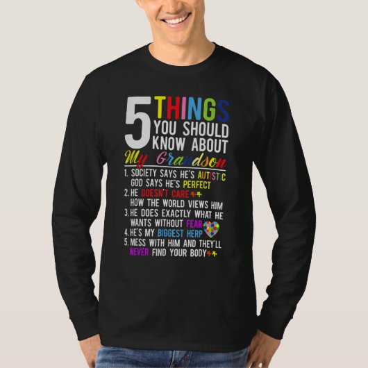 5 Things You Should Know About My Grandson Autism T-shirt (Voorkant)
