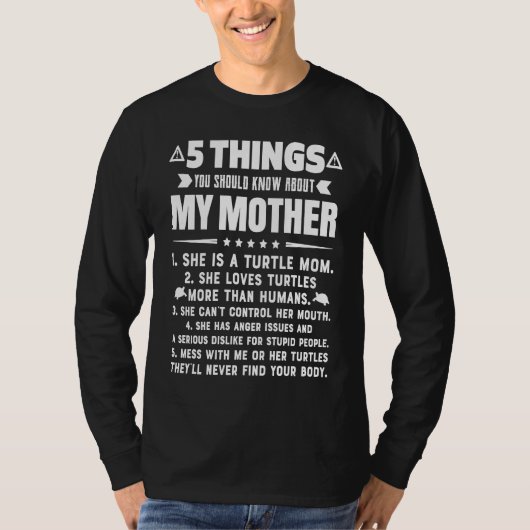 5 Things You Should Know About My Turtle Mom Hilar T-shirt (Voorkant)