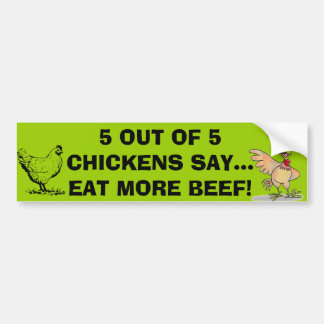 5 van de 5 kippen zeggen Bumpersticker