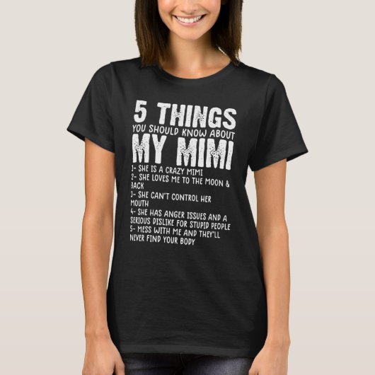 5 Wat je moet weten over mijn Mimi Grandma h T-shirt (Voorkant)
