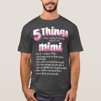 5 Wat je moet weten over mijn moeder mama T-shirt