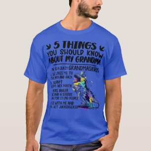 5 Wat je moet weten over mijn oma Cute Gra T-shirt