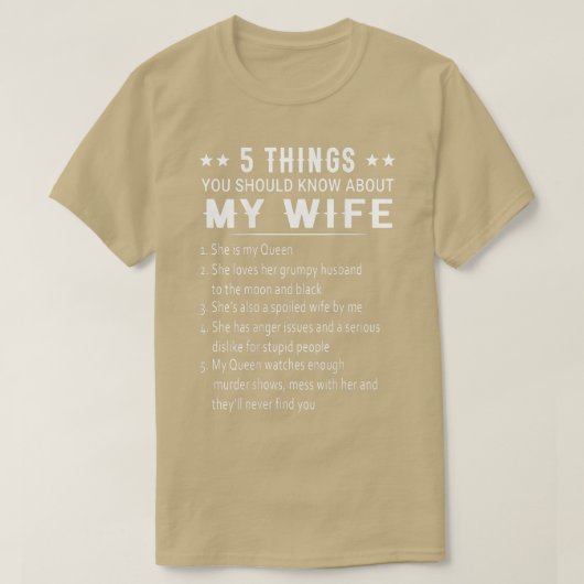 5 Wat je moet weten over mijn vrouw is mijn vraag T-shirt (Design voorkant)