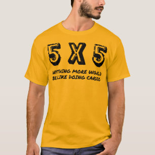 5 x 5 t-shirt