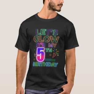 5e B dag Laten we gloeien Het is mijn 5 jaar oude  T-shirt