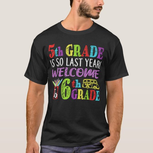 5e graad is zo vorig jaar welkom in 6e graad t-shirt (Voorkant)
