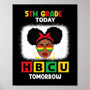 5e klas vandaag Hbcu morgen Historisch zwarte C Poster