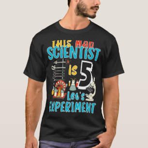 5e verjaardag Deze gekke wetenschapper is 5 Laten T-shirt