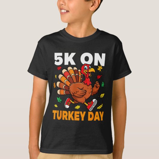 5k On Turkey Day Funny Running Thanksgiving Turkey T-shirt (Voorkant)