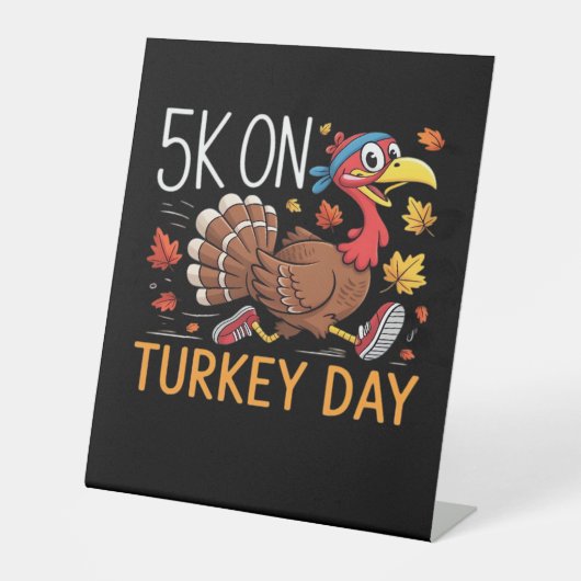 5K op Turkije Dag Thanksgiving Running Classic T-S Reclamebord Met Voetstuk (Voorkant)