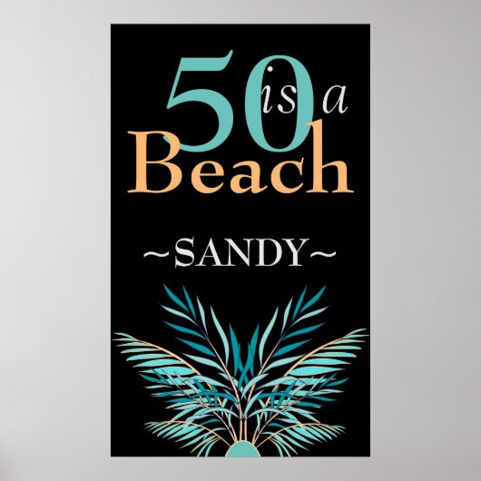 5O  IS A BEACH  Fiftieth modern black  Birthday Poster (Voorkant)