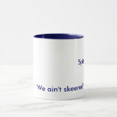 5ptsalt.com, "We are not skeered" Coffee Mok (Midden)