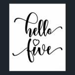 5th Birthday Girls Hello Five Cute 5 Years Old Kid Poster<br><div class="desc">5th Birthday Girls Hello Five Cute 5 Years Old Kids - The perfecte 5th birthday gift for toddler kids girls. Makes a great outfit or decoration for a birthday party. Awesome gift for your friend or sister,  daughter or niece!</div>