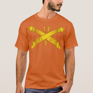 5th Bn 13th Field Artillery Regiment Arty Br wo TX T-shirt