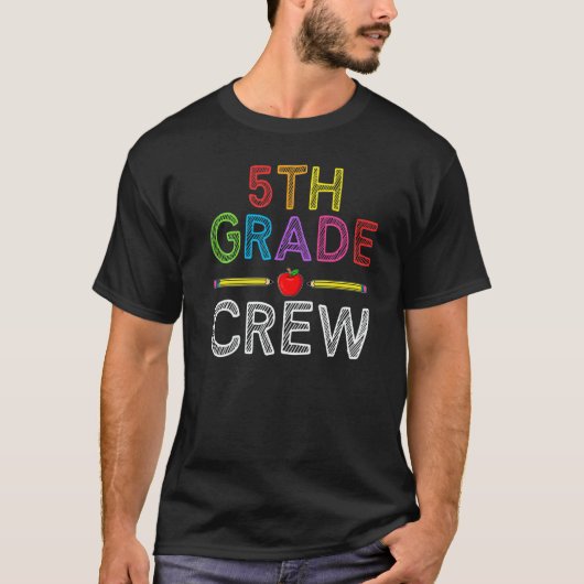 5th Grade Crew  Fifth Grade Teacher 1st Day of Sch T-shirt (Voorkant)