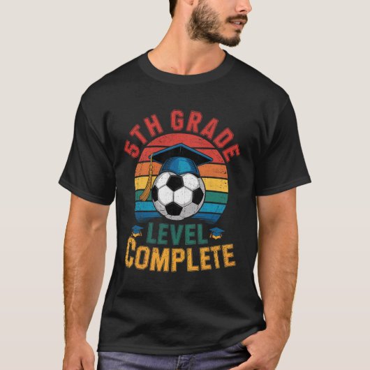 5th Grade Level Complete Soccer Boy Girl Last Day T-shirt (Voorkant)