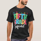 5th Grade Squad First Day of School Welcome Back t T-shirt (Voorkant)