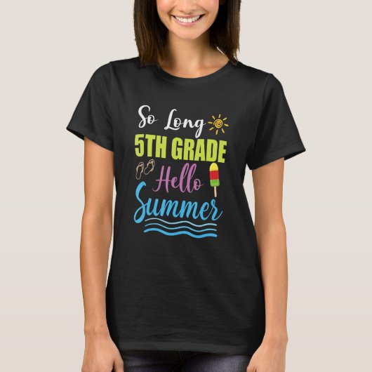 5th Grade Teacher Student Last Day of School Hello T-shirt (Voorkant)