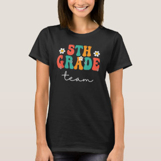 5th Grade Team Retro Groovy Women Happy First Day  T-shirt