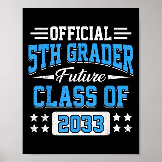 5th Grader Future Cl Of 2033 First Day Grade 5  Poster (Voorkant)