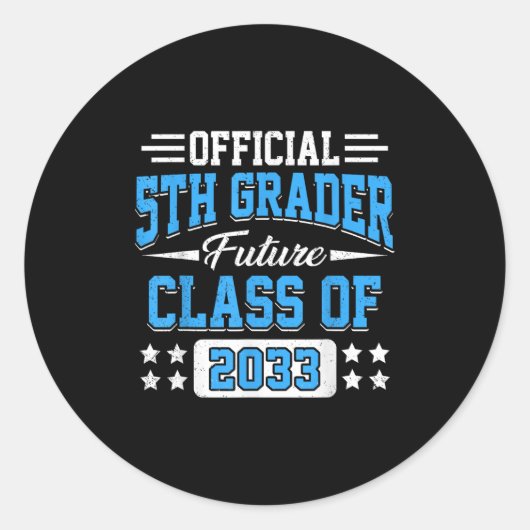 5th Grader Future Cl Of 2033 First Day Grade 5  Ronde Sticker (Voorkant)
