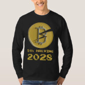 5th Halving Bitcoin 2028 Crypto Halvenings T-shirt (Voorkant)
