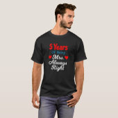 5th Wedding Anniversary for Women Her Mrs Always R T-shirt (Voorkant volledig)