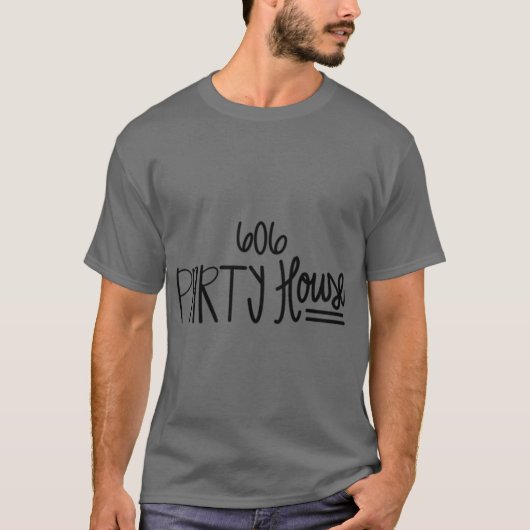 606 Party House T-shirt (Voorkant)