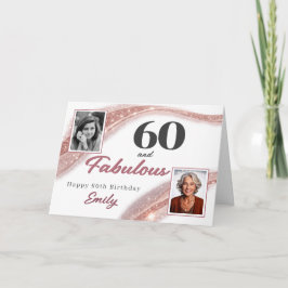 60 and Fabulous Rose Gold Photo 60th Birthday Kaart