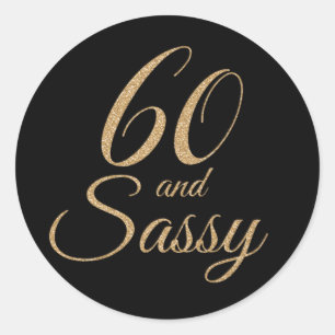 60 and Sassy Black Gold Glitter Birthday Gift Ronde Sticker