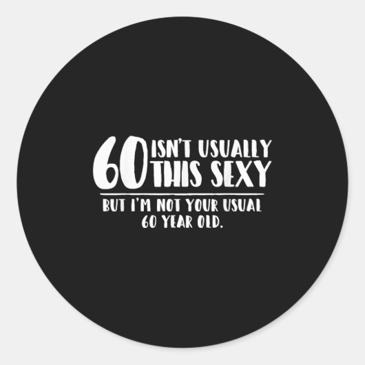 60 And Y Shirt Funny 60th Birthday Gift Ronde Sticker (Voorkant)