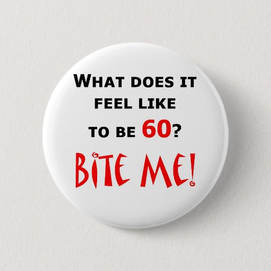60 Bite me! Ronde Button 5,7 Cm (Voorkant)