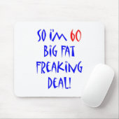 60 Dus ik ben 60 ... Muismat (Met muis)