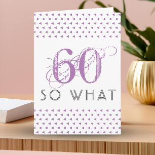 60 Dus wat een grappig roze patroon 60ste verjaard Kaart