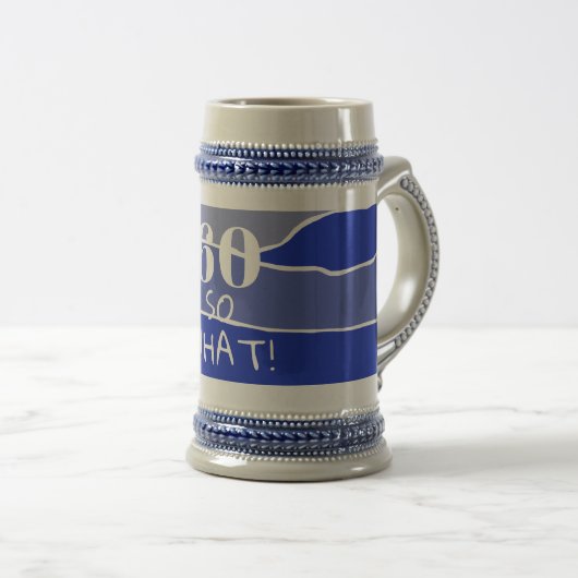 60 dus wat een grappige 60e verjaardag Beer Stein Bierpul (Voorkant rechts)