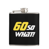 60 Dus wat een Inspirerend Funny Quote 60e Verjaar Heupfles (Voorkant)