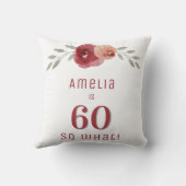 60 Dus wat een Waterverf Bloemen 60ste Verjaardag Kussen (Achterkant)