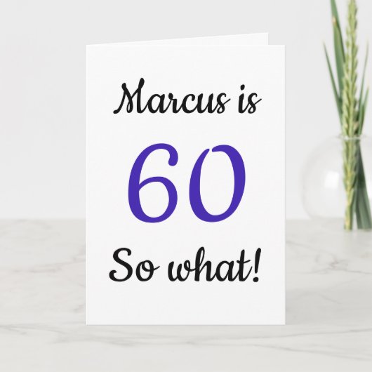 60 dus wat Funny Quote 60th Birthday Card Kaart (Voorkant)