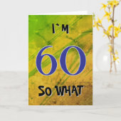 60 dus wat Funny Quote 60th Birthday Kaart (Gele Bloem)