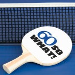60 dus wat Funny Quote Typografie 60th Birthday Tafeltennisbatje<br><div class="desc">60,  wat Funny Quote Typografie 60th Birthday Ping Pong Paddle. Geweldig 60ste verjaardagscadeau voor een vrouw of een man die van pingpong houdt en een gevoel van humor heeft. Je kunt de leeftijd veranderen.</div>